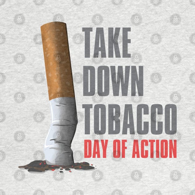 Take Down Tobacco Day – April by irfankokabi